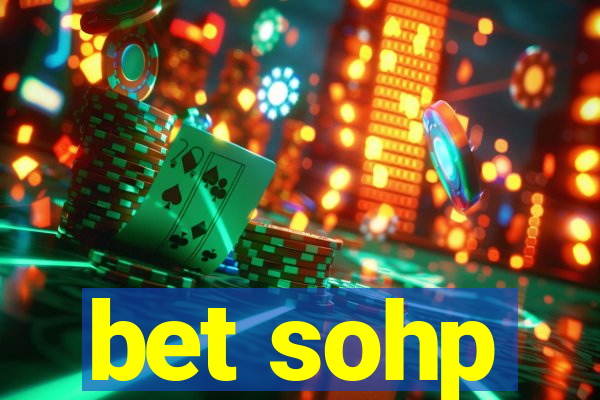 bet sohp